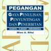 Pegangan Gaya Penulisan, Penyuntingan, dan Penerbitan Karya Ilmiah Indonesia