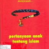 Buku "M. Quraish Shihab Menjawab Pertanyaan Anak Tentang Islam" karya M. Quraish Shihab