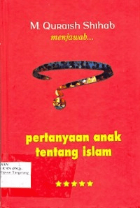 Buku "M. Quraish Shihab Menjawab Pertanyaan Anak Tentang Islam" karya M. Quraish Shihab