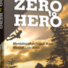 Sampul buku "Zero to Hero: Mendahsyatkan Pribadi Biasa Menjadi Luar Biasa" karya Solihin Abu Izzudin